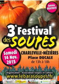 3ème festival des Soupe. Le samedi 14 novembre 2015 à Charleville-Mézières. Ardennes.  14H00
